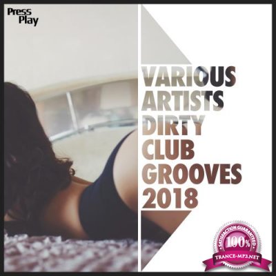 Dirty Club Grooves 2018 (2018)