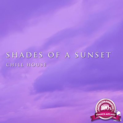 Shades of a Sunset Chill House (2018)