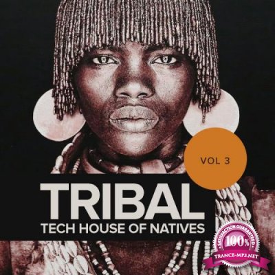 Tribal Tech House Of Natives, Vol. 3 (2018)
