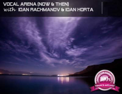 Idan Rachmanov & Idan Horta - Vocal Arena 116 (2018-05-04)