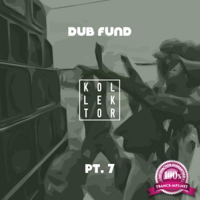 Dub Fund, Part. 7 (2018)