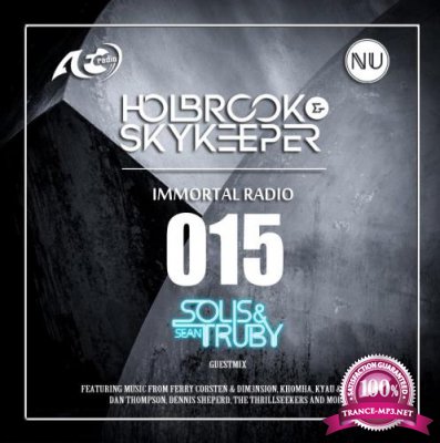 Holbrook & SkyKeeper, Solis & Sean Truby - Immortal 015 (2018-05-08)