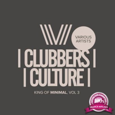 Clubbers Culture: Kings Of Minimal, Vol.3 (2018)