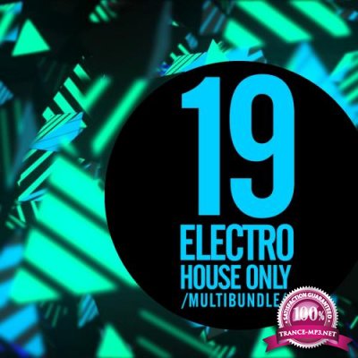 19 Electro House Only Multibundle (2018)