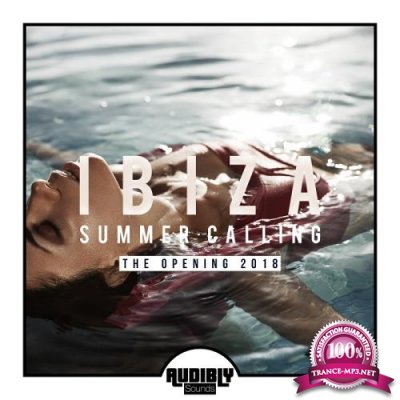 Ibiza Summer Calling - The Opening 2018 (2018)