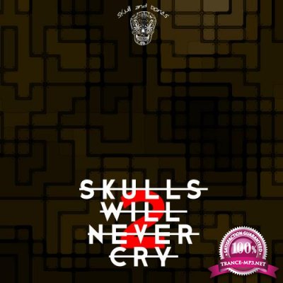 Skulls Will Never Cry 2 (2018)