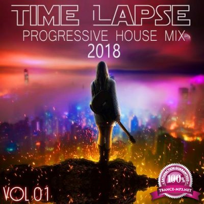 Time Lapse - Progressive House Mix 2018, Vol. 01 (Compiled and Mixed by Deep Dreamer) (2018)