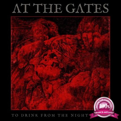 At The Gates - To Drink From The Night Itself (2018)