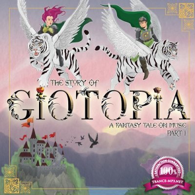 The Story Of Giotopia - A Fantasy Tale On Music - Part I (2018)