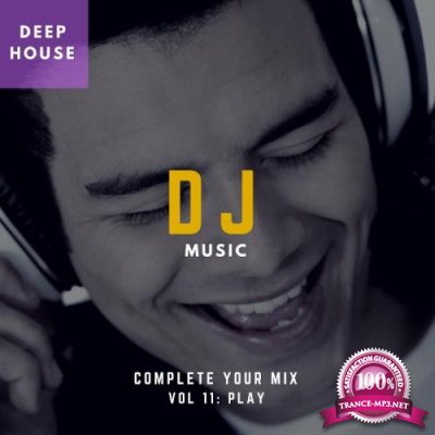 DJ Music-Complete Your Mix, Vol. 11 (2018)