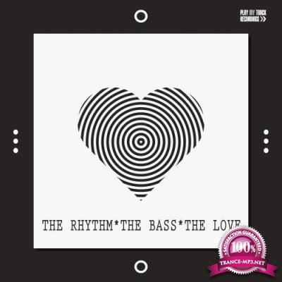 The Rhythm, the Bass, the Love (2018)