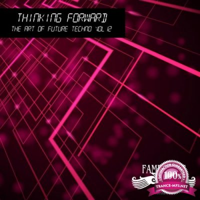 Thinking Forward - The Art of Future Techno, Vol. 11 (2018)