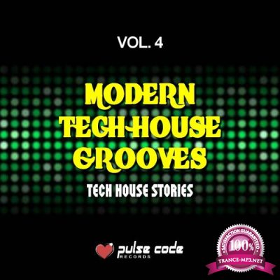 Modern Tech House Grooves, Vol. 4 (Tech House Stories) (2018)