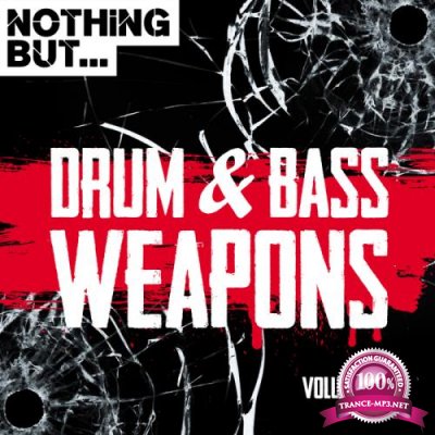 Nothing But... Drum & Bass Weapons Vol 07 (2018)