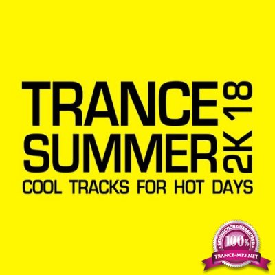 Trance Summer 2K18 (Cool Tracks for Hot Days) (2018)