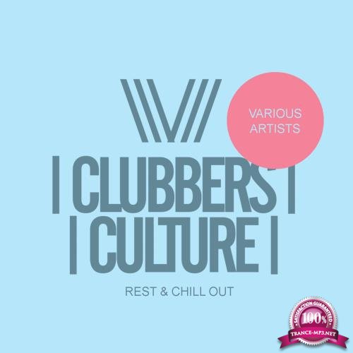 Clubbers Culture Rest & Chill Out (2018)