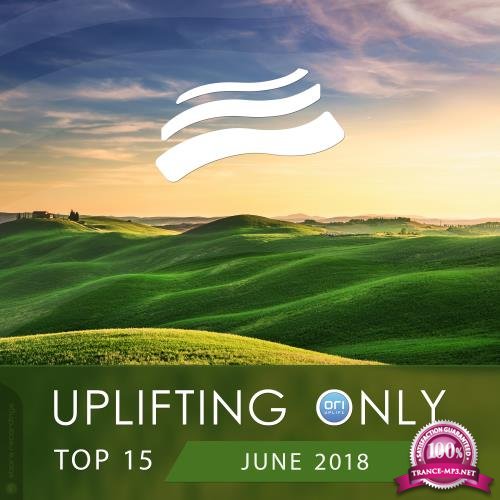 Uplifting Only Top 15: June 2018 (2018)