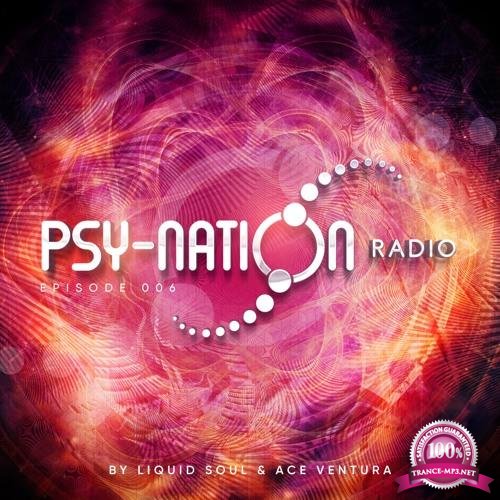 Ace Ventura & Liquid Soul - Psy-Nation Radio 006 (2018-06-07)