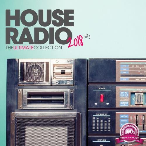 House Radio 2018 (The Ultimate Collection #3) (2018)