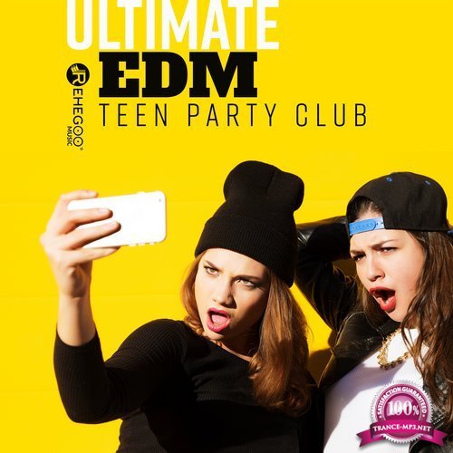 Ultimate EDM Teen Party Club (Top Dance Charts 2018) (2018)
