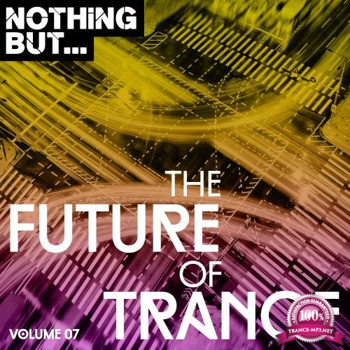 Nothing But... The Future of Trance, Vol. 07 (2018)