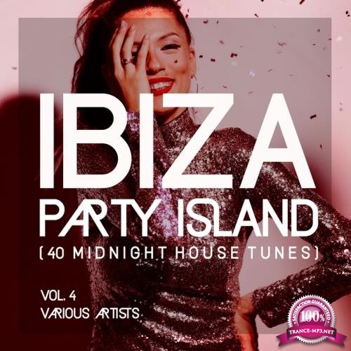 Ibiza Party Island (40 Midnight House Tunes) Vol. 4 (2018)