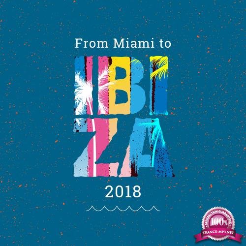 From Miami to Ibiza 2018 (2018)