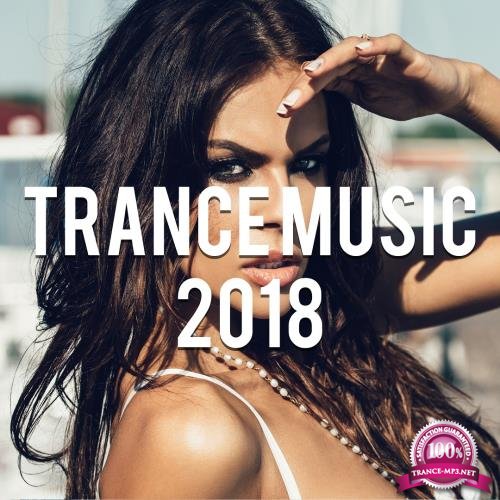 Trance Music 2018 (Best of Trance Music Vol. 2) (Mixed by Gerti Prenjasi) (2018)