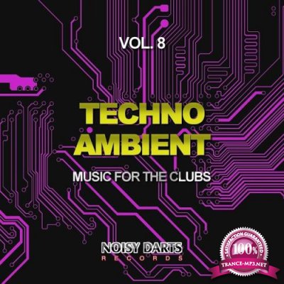 Techno Ambient, Vol. 8 (Music for the Clubs) (2018)