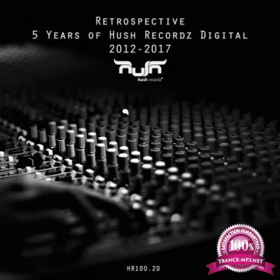 Retrospective - 5 Years of Hush Recordz Digital 2012 (2018)