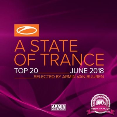 A State Of Trance Top 20 - June 2018 (2018)