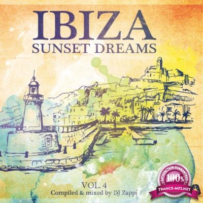 Ibiza Sunset Dreams, Vol 4 (Compiled By DJ Zappi) (2018)