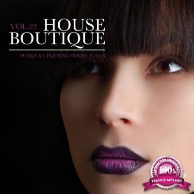 House Boutique, Vol. 22 - Funky & Uplifting House Tunes (2018)