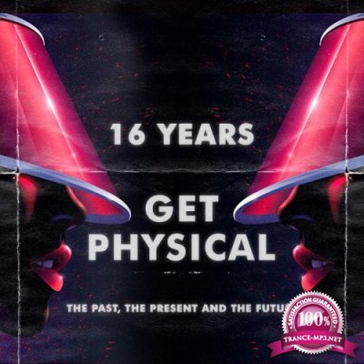 16 Years Get Physical: The Past, The Present & The Future (2018)