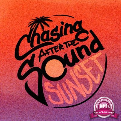 Chasing After The Sound - Sunset (2018)