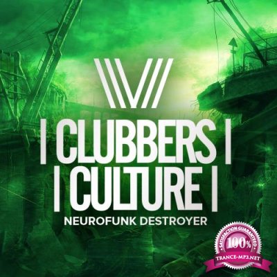Clubbers Culture Neurofunk Destroyer (2018)