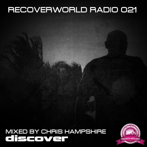 Recoverworld Radio 021 (Mixed By Chris Hampshire) (2018)