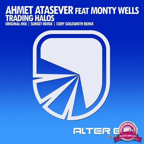 Ahmet Atasever feat. Monty Wells - Trading Halos (2018)
