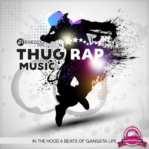 Thug Rap Music in the Hood and Beats of Gangsta Life (2018)