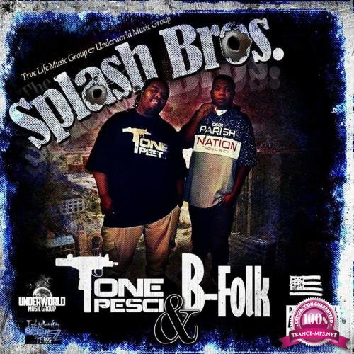 Tone Pesci & B-Folk - Splash Bros (2018)