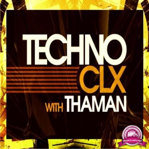 ThaMan - Techno CLX 089 (2018-07-09)