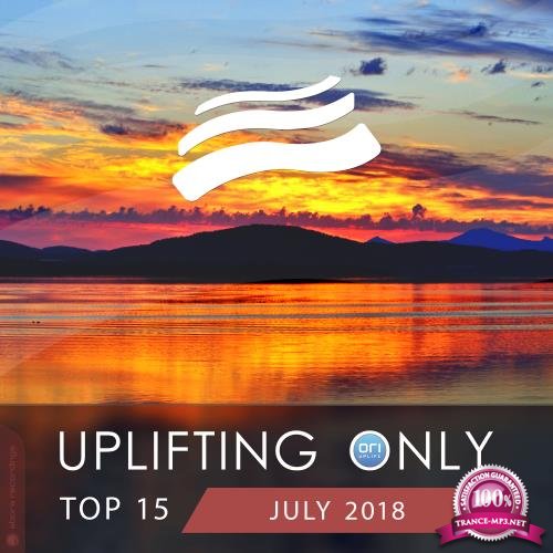 Uplifting Only Top 15: July 2018 (2018)