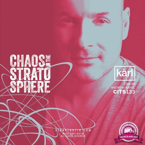 dj karl k-otik - Chaos in the Stratosphere 177 (2018-07-12)
