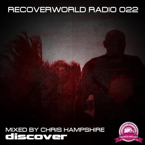 Recoverworld Radio 022 (Mixed by Chris Hampshire) (2018)