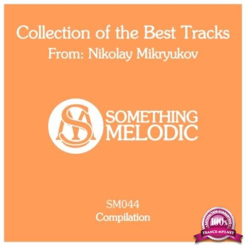 Nikolay Mikryukov - Collection Of The Best Tracks From: Nikolay Mikryukov (2018)