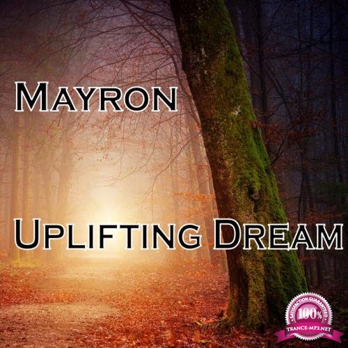 Mayron - Uplifting Dream (2018)