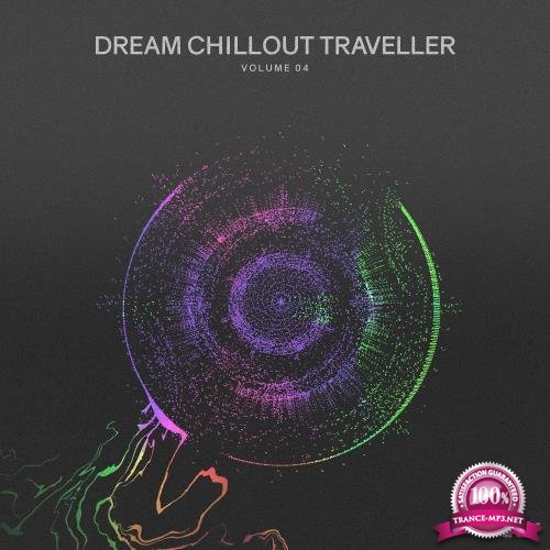 Dream Chillout Traveller, Vol.04 (2018)