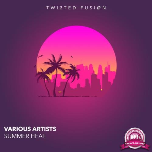 Twisted Fusion - Summer Heat (2018)