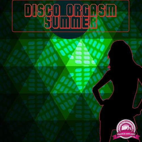 Disco Orgasm - The Summer Edition (2018)