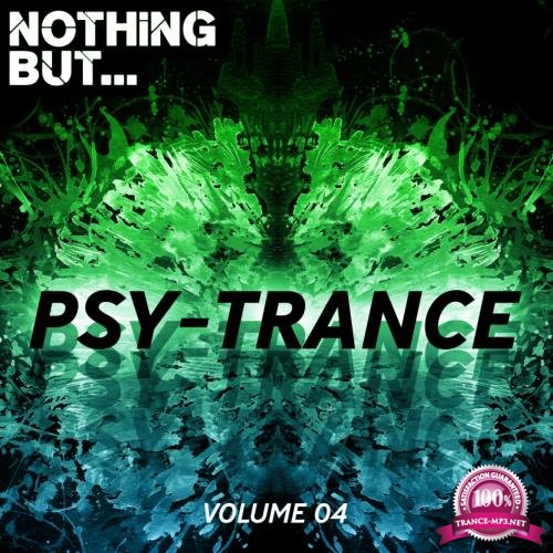 Nothing But... Psy Trance Vol 04 (2018)